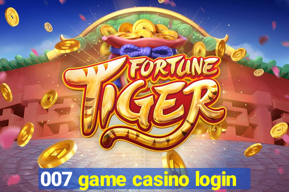 007 game casino login